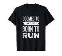 Doomed To Walk Born To Run Texto Divertido Citas Divertidas para Correr Camiseta