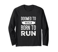 Doomed To Walk Born To Run Texto Divertido Citas Divertidas para Correr Manga Larga