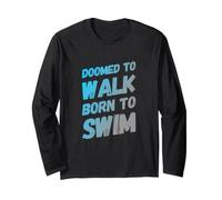 Doomed To Walk Born To Swim Texto Divertido Citas Divertidas de natación Manga Larga