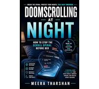 Doomscrolling at Night: How to Stop the Scroll Spiral Before Bed (The Screen Time Reset Series)