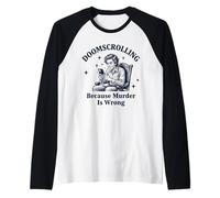 Doomscrolling Porque el Asesinato está Mal Divertido Camiseta Manga Raglan