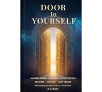 Door to Yourself: A Science-Based Guided Journal for Honest Self-Reflection: With Breathing and Body Practices for Every Theme - 30 Themes, Your Pace, No Pressure