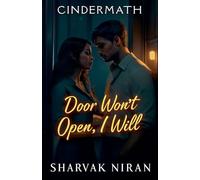 Door Won't Open, I Will: 6 (Cindermath)