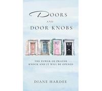 Doors and Door Knobs: The Power Of Prayer Knock And It Will Be Opened