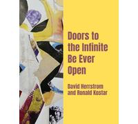 Doors to the Infinite Be Ever Open