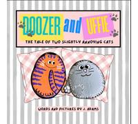 Doozer and Uffie: The tale of two slightly annoying cats (Painted Rock Books)