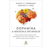Dopamina - a molecula do desejo (Em Portugues do Brasil)