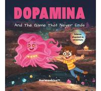Dopamina: And The Game That Never Ends (Hormonkins)