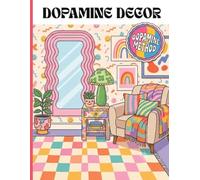 Dopamine Decor Coloring Book for Adults: Bold Line Art of Aesthetic Rooms, Cozy Maximalist Spaces & Funky Furniture for Interior Design Lovers