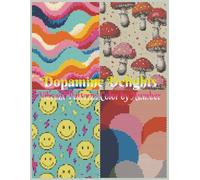 Dopamine Delights: Vibrant Patterns Color by Number: A Dopamine-Inspired Coloring Experience to Lift Your Spirits | 40 Peaceful, Colorful Patterns for Mindful Coloring Moments