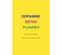 Dopamine Detox Planner for Adults with ADHD: 90 Day Focus Reset Journal to Reduce Screen Time, Beat Distractions and Build Deep Work Habits