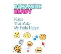 Dopamine Ready, Notes That Make My Brain Happy: Bright Mood-Boost Journal - 6x9" Lined Notebook, 120 Pages - Capture Wins & Good Vibes