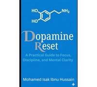 Dopamine Reset: A Practical Guide to Focus, Discipline, and Mental Clarity (psychology)
