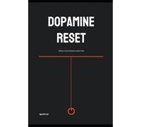 Dopamine RESET: Break Phone Addiction, Rewire Your Focus, and Take Back Control of Your Time (Mental Reset Series)