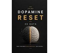 Dopamine Reset Journal for Men 30-Day Dopamine Detox to Quit Bad Habits, Beat Procrastination & Build Discipline