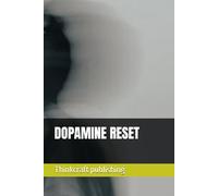 DOPAMINE RESET (THE MODERN MIND MASTRY)