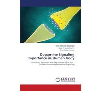 Dopamine Signaling Importance in Human body: Structure, Synthesis and Mechanism of Action - Diseases Involving Dopamine Signaling