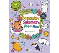 Dopamine Summer: A Bold and Easy Coloring Book for Adults: 50 Simple Summer Doodles for Relaxation and Creative Joy (Dopamine Rush Coloring)