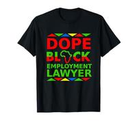 Dope Black Abogado de Empleo Orgulloso Abogado Negro Trabajo de Carrera Camiseta