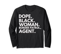 Dope Black Woman Border Patrol Agente Orgullo afroamericano Manga Larga