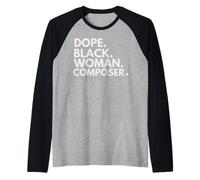 Dope Black Woman Compositor Compositoras afroamericanas Camiseta Manga Raglan