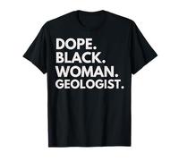 Dope Black Woman Geólogo empoderado Mes de la Historia Negra Camiseta