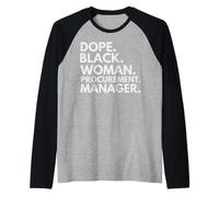 Dope Black Woman Gerente de Adquisiciones Mes de la Historia Negra Camiseta Manga Raglan