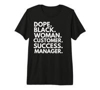Dope Black Woman Gerente de Éxito del Cliente Afroamericano Camiseta Premium