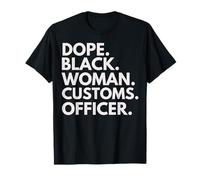 Dope Black Woman Oficial de Aduanas Orgullo afroamericano Camiseta