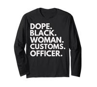 Dope Black Woman Oficial de Aduanas Orgullo afroamericano Manga Larga