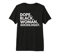 Dope Black Woman Socióloga Sociólogos Afroamericanos Camiseta Premium