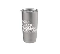Dope Black Woman Socióloga Sociólogos Afroamericanos Vaso térmico de acero inoxidable de doble pared