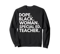 Dope Black Woman Special ED Teacher Orgullo afroamericano Sudadera