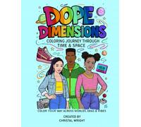 Dope Dimensions: A Coloring Journey Through Time and Space