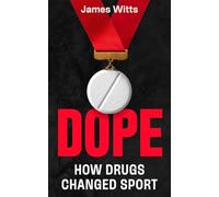 Dope: How the cheats stay one step ahead, and what's being done to stop them: The Perfect Father's Day Gift