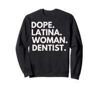 Dope Mujer Latina Dentista Empoderada Mes de la Herencia Latina Sudadera