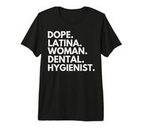 Dope Mujer Latina Higienista Dental Mes de la Herencia Latina Camiseta Premium