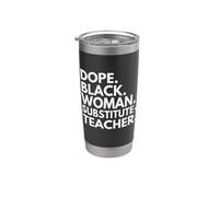 Dope Mujer Negra Maestra Sustituta Orgullo Afroamericano Vaso térmico de acero inoxidable de doble pared
