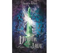 D'opium et de Jade: Albides tome 2 - Romantasy, manipulation, illusion