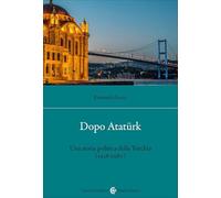 Dopo Atatürk. Una storia politica della Turchia (1938-1980) (Studi storici Carocci)