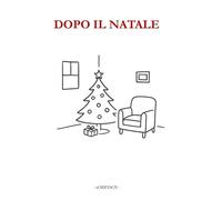 Dopo il Natale (CULTURA DA QUATTRO SOLDI)