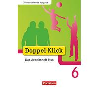 Doppel-Klick - Differenzierende Ausgabe. 6. Schuljahr. Das Arbeitsheft Plus: Mit Lösungsheft
