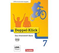 Doppel-Klick - Differenzierende Ausgabe. 7. Schuljahr. Das Arbeitsheft Basis mit CD-ROM: Arbeitsheft mit CD-ROM