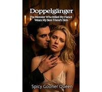 Doppelgänger: The Monster Who Killed My Fiancé Wears My Best Friend's Skin