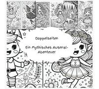 Doppelseiten: Ein Mythisches Ausmal-Abenteuer: Ausmalbuch für Kinder & Erwachsene - Fantasie, Stressabbau & kreative Entspannung