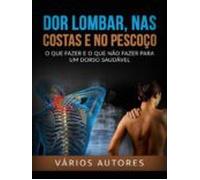 Dor Lombar Nas Costas E No Pescoço (traduzido) (ebook)