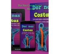 Dor Nas Costas Nunca Mais! (ebook)