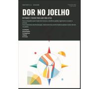 Dor no Joelho: Entender e Tratar para uma Vida Ativa (Ortopedia)