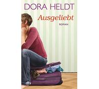 Dora Heldt Ausgeliebt: Roman (Tapa blanda)