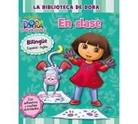 Dora la Exploradora. Primeros aprendizajes - La Biblioteca de Dora. En clase: (edición bilingüe español-inglés) (con adhesivos y muchas actividades) (Nickelodeon)